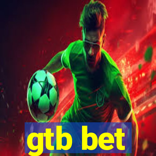 gtb bet